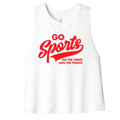 Go Sports Do The Thing Win The Points Funny Red Text Women's Racerback Cropped Tank