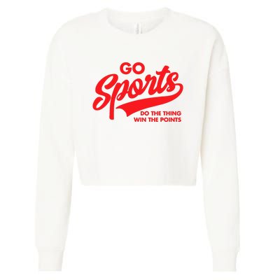 Go Sports Do The Thing Win The Points Funny Red Text Cropped Pullover Crew