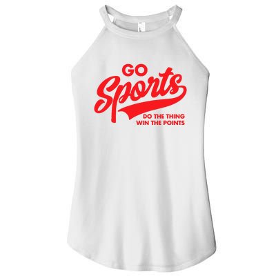 Go Sports Do The Thing Win The Points Funny Red Text Women's Perfect Tri Rocker Tank