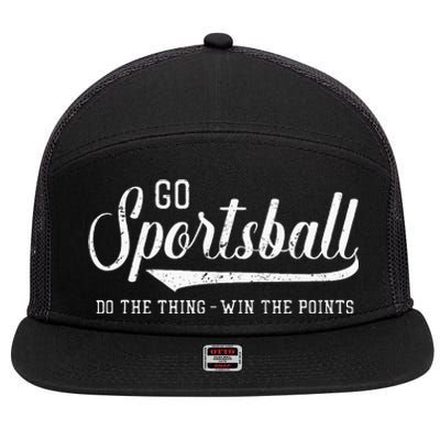 Go Sportsball! Do The Thing Win The Points 7 Panel Mesh Trucker Snapback Hat