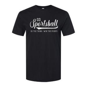 Go Sportsball! Do The Thing Win The Points Softstyle CVC T-Shirt