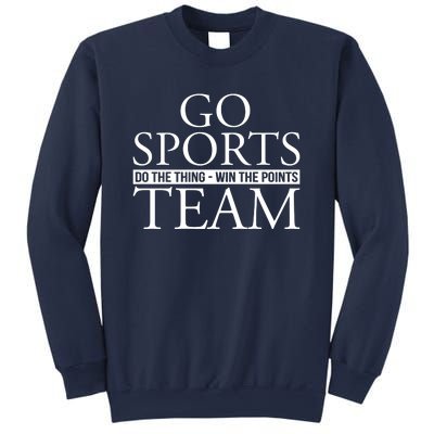 Go Sports Do The Thing Win The Points Team Sweatshirt