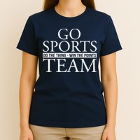 Go Sports Do The Thing Win The Points Team T-Shirt