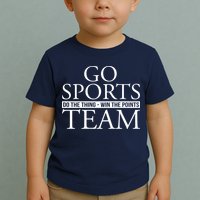 Go Sports Do The Thing Win The Points Team Toddler T-Shirt