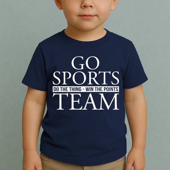 Go Sports Do The Thing Win The Points Team Toddler T-Shirt