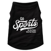 Go Sports Do The Thing Win The Points Doggie Tank