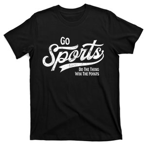 Go Sports Do The Thing Win The Points T-Shirt