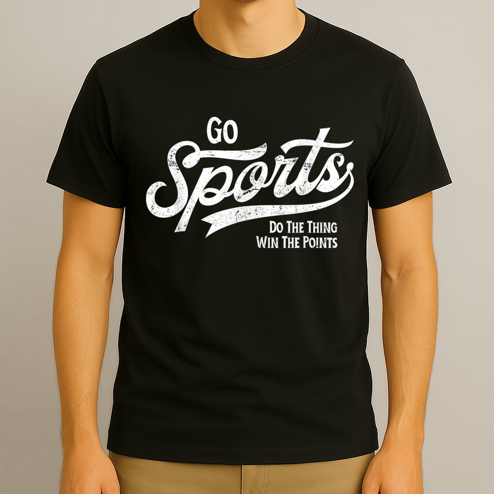 Go Sports Do The Thing Win The Points T-Shirt