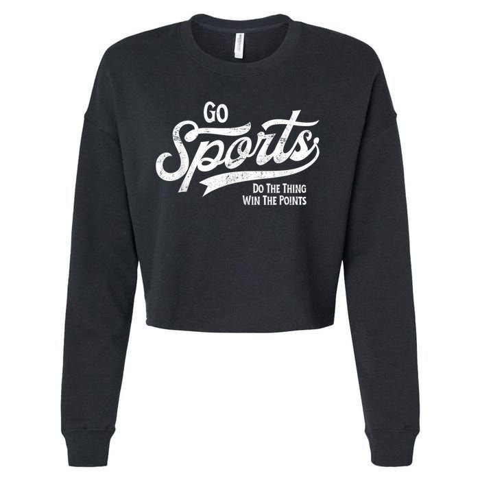 Go Sports Do The Thing Win The Points Cropped Pullover Crew