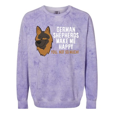 Ger Shepherd Dogs Make Me Happy Ger Shepherd Lover Great Gift Colorblast Crewneck Sweatshirt