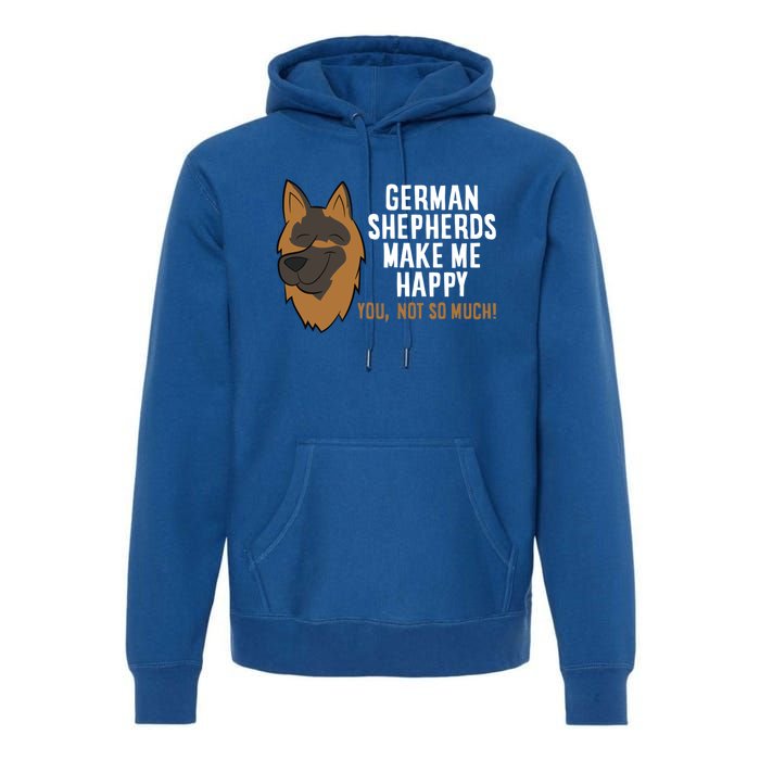 Ger Shepherd Dogs Make Me Happy Ger Shepherd Lover Great Gift Premium Hoodie