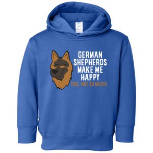 Ger Shepherd Dogs Make Me Happy Ger Shepherd Lover Great Gift Toddler Hoodie