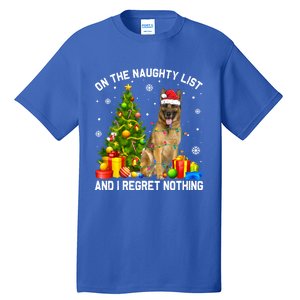 Ger Shepherd Dog Xmas Naughty List And I Regret Nothing Gift Tall T-Shirt