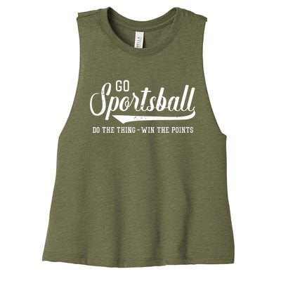 Go Sportsball! Do The Thing Win The Points Funny Sports Women's Racerback Cropped Tank