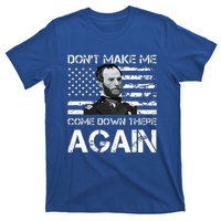 General Sherman DonT Make Me Come Down There Again T-Shirt