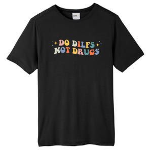 Groovy Style Do Dilfs Not Drugs Funny Joke Tall Fusion ChromaSoft Performance T-Shirt