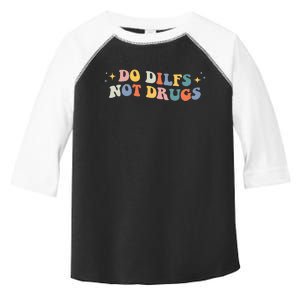 Groovy Style Do Dilfs Not Drugs Funny Joke Toddler Fine Jersey T-Shirt