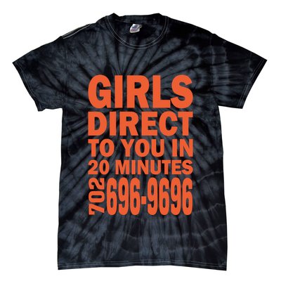 Girl S Direct To You In 20 Minutes 702 6969696 Funny Slogan For Adult Humor Tie-Dye T-Shirt