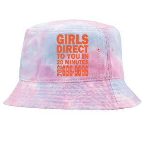 Girl S Direct To You In 20 Minutes 702 6969696 Funny Slogan For Adult Humor Tie-Dyed Bucket Hat