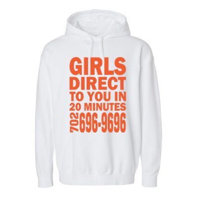 Girl S Direct To You In 20 Minutes 702 6969696 Funny Slogan For Adult Humor Garment-Dyed Fleece Hoodie