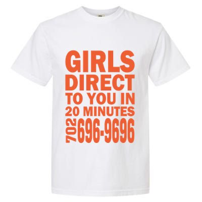 Girl S Direct To You In 20 Minutes 702 6969696 Funny Slogan For Adult Humor Garment-Dyed Heavyweight T-Shirt