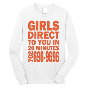 Girl S Direct To You In 20 Minutes 702 6969696 Funny Slogan For Adult Humor Long Sleeve Shirt