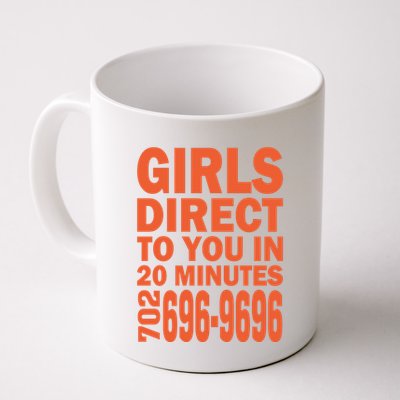 Girl S Direct To You In 20 Minutes 702 6969696 Funny Slogan For Adult Humor Mug