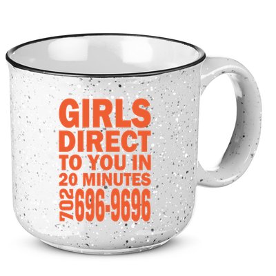 Girl S Direct To You In 20 Minutes 702 6969696 Funny Slogan For Adult Humor 15oz Campfire Ceramic Mug