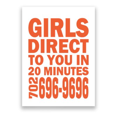 Girl S Direct To You In 20 Minutes 702 6969696 Funny Slogan For Adult Humor Poster