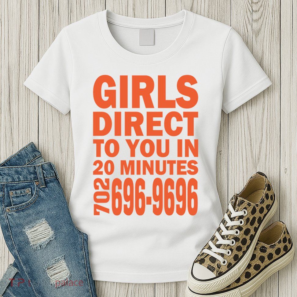 Girl S Direct To You In 20 Minutes 702 6969696 Funny Slogan For Adult Humor Womens T-Shirt
