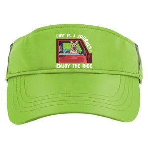 Ger Shepherd Dog Life Is A Journey Enjoy The Ride Gift Adult Drive Performance Visor