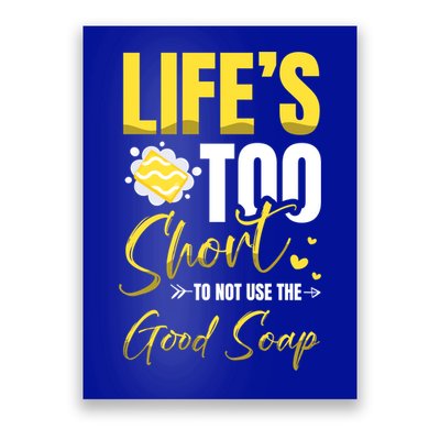 Good Soap Dealer Soap Maker Saponification Geek Great Gift Poster