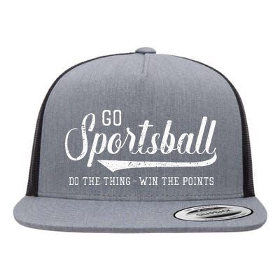 Go Sportsball! Do The Thing Win The Points Funny Sports Flat Bill Trucker Hat