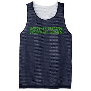 Gardener Seeking Desperate Women Funny Gardening Lover Quote Mesh Reversible Basketball Jersey Tank