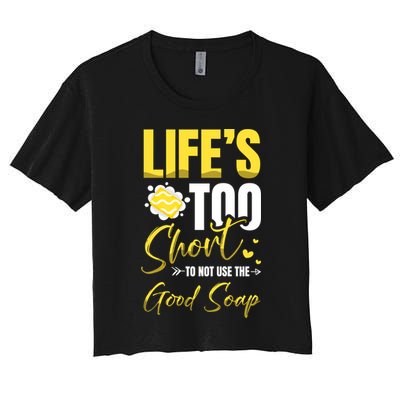 Good Soap Dealer Soap Maker Saponification Geek Meaningful Gift Crop Top