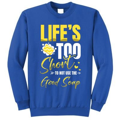 Good Soap Dealer Soap Maker Saponification Geek Meaningful Gift Tall Sweatshirt