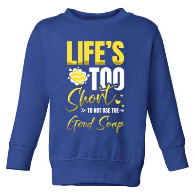 Good Soap Dealer Soap Maker Saponification Geek Meaningful Gift Toddler Sweatshirt