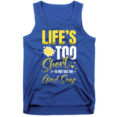 Good Soap Dealer Soap Maker Saponification Geek Meaningful Gift Tank Top