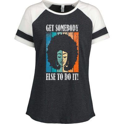 Get Somebody Else To Do It Black Women Are Tired Rest Enza Ladies Jersey Colorblock Tee