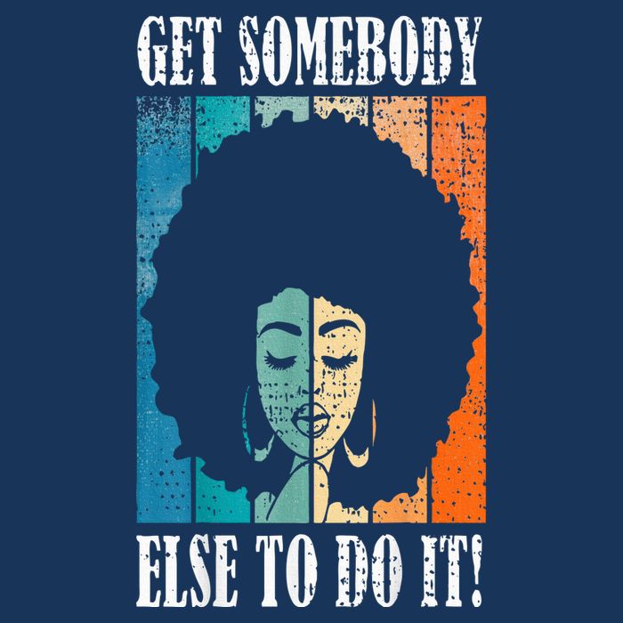 Get Somebody Else To Do It Black Women Are Tired Rest Hooded Wearable Blanket