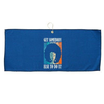 Get Somebody Else To Do It Black Women Are Tired Rest Large Microfiber Waffle Golf Towel