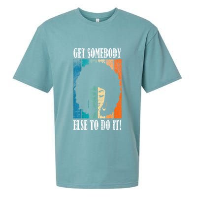 Get Somebody Else To Do It Black Women Are Tired Rest Sueded Cloud Jersey T-Shirt