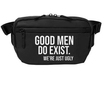 Good Still Exist Were Just Ugly Crossbody Pack