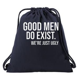 Good Still Exist Were Just Ugly Drawstring Bag