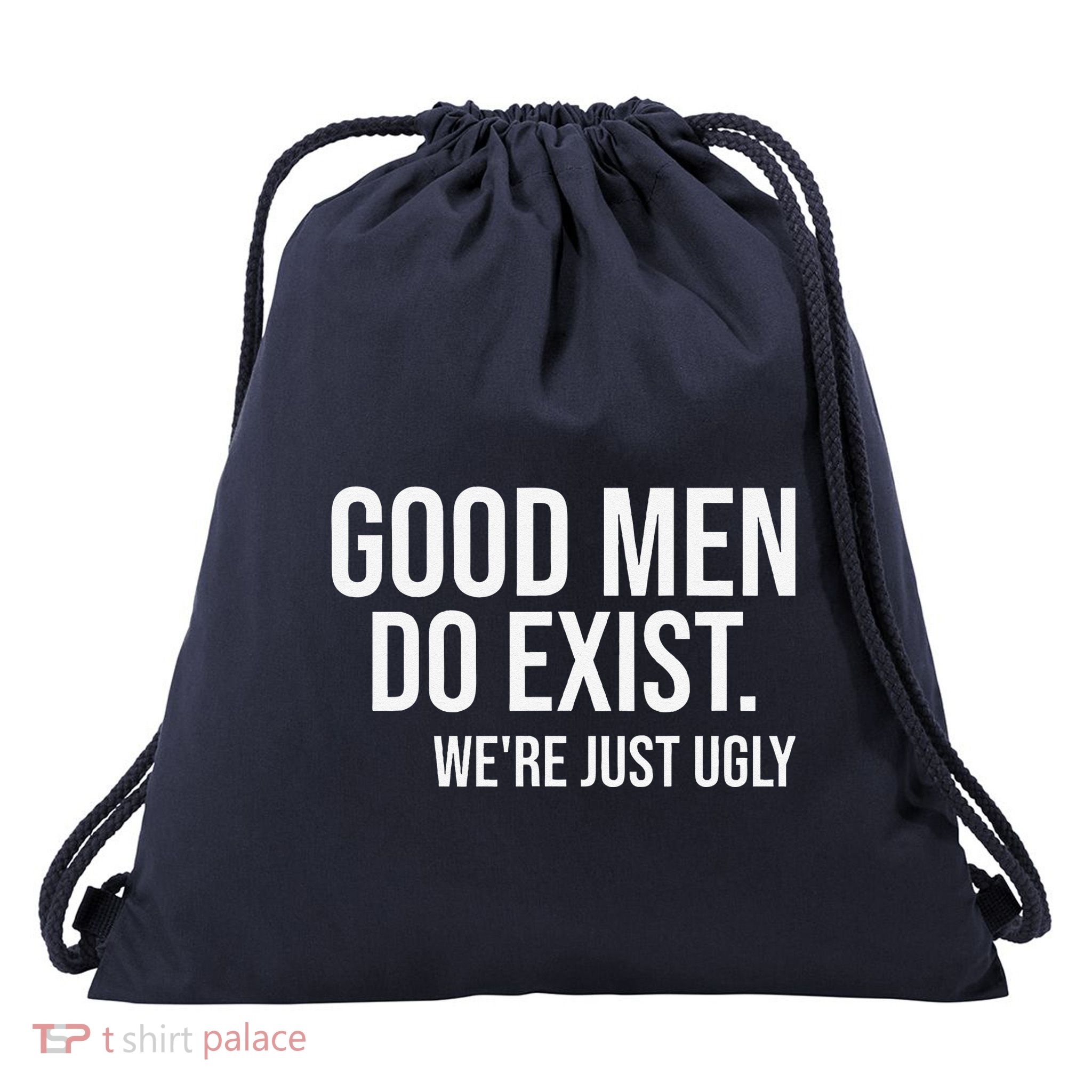 Good Still Exist Were Just Ugly Drawstring Bag
