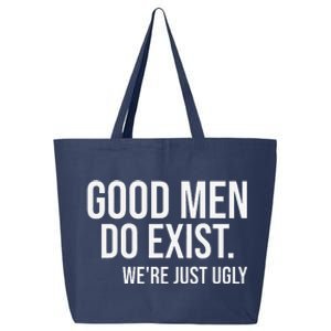 Good Still Exist Were Just Ugly 25L Jumbo Tote