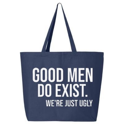 Good Still Exist Were Just Ugly 25L Jumbo Tote