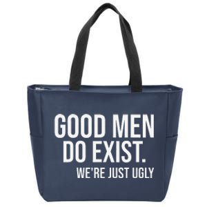 Good Still Exist Were Just Ugly Zip Tote Bag