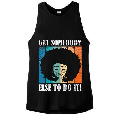 Get Somebody Else To Do It Black Women Are Tired Rest Ladies PosiCharge Tri-Blend Wicking Tank