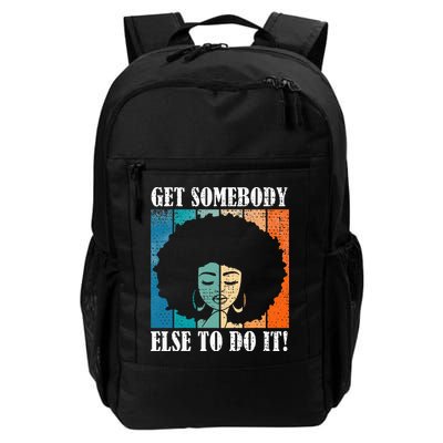 Get Somebody Else To Do It Black Women Are Tired Rest Backpack
